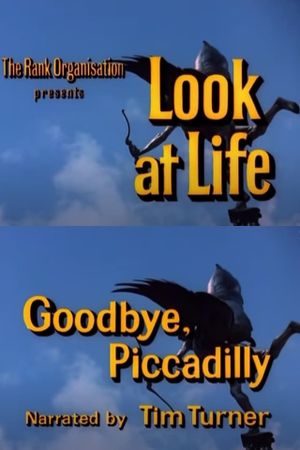 Look at Life: Goodbye, Piccadilly's poster