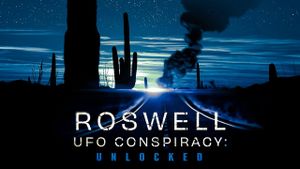 Roswell UFO Conspiracy: Unlocked's poster