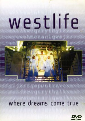 Westlife: Where Dreams Come True's poster