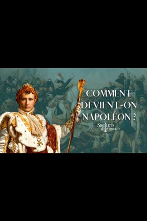 Comment devient-on Napoléon?'s poster image