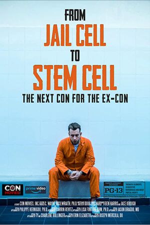 Jail Cell to Stem Cell: The Next Con for the Ex-Con's poster