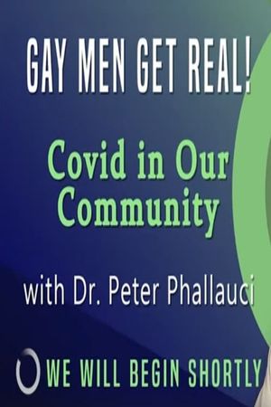 Gay Men Get Real! Covid in Our Community's poster image