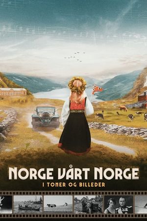 Norge, vårt Norge i toner og bilder's poster