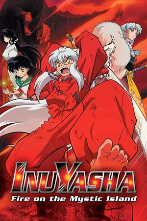 Inuyasha the Movie 4: Fire on the Mystic Island's poster