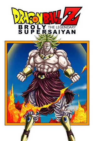 Dragon Ball Z: Broly - The Legendary Super Saiyan's poster