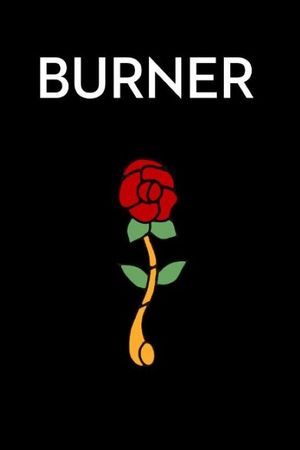 Burner's poster