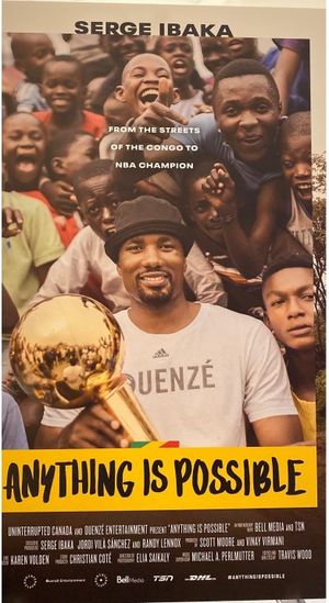 Anything Is Possible: A Serge Ibaka Story's poster