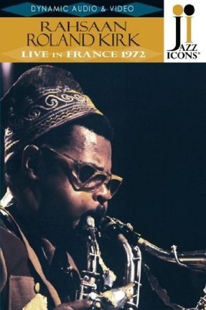 Rahsaan Roland Kirk: Live in France '72's poster image