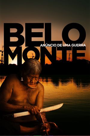 Belo Monte: Anúncio de uma guerra's poster