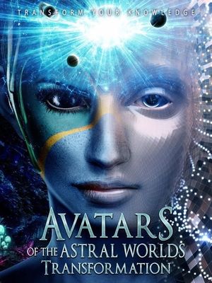 Avatars Of The Astral Worlds: Transformation's poster