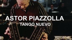 Astor Piazzolla: tango nuevo's poster