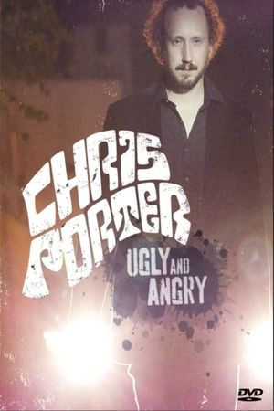 Chris Porter: Ugly and Angry's poster image