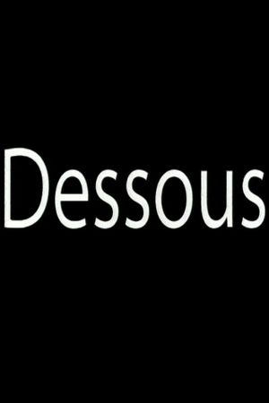 Dessous's poster
