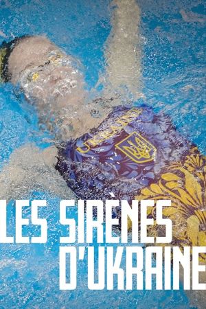 Les Sirènes d’Ukraine's poster