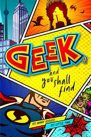 Geek, and You Shall Find's poster