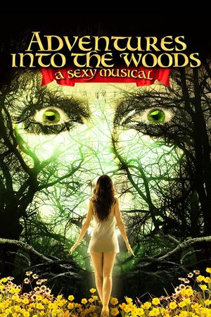 Adventures Into the Woods: A Sexy Musical's poster
