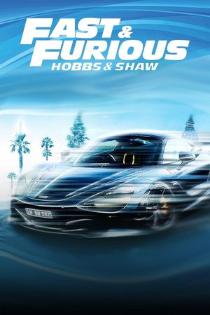 Fast & Furious Presents: Hobbs & Shaw's poster