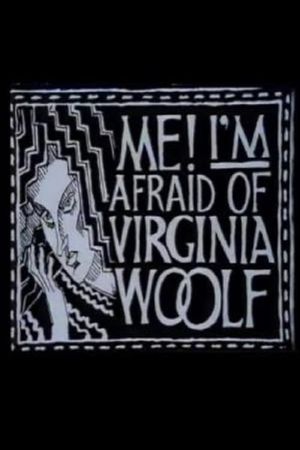 Me! I'm Afraid of Virginia Woolf's poster