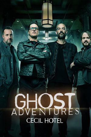 Ghost Adventures: Cecil Hotel's poster image