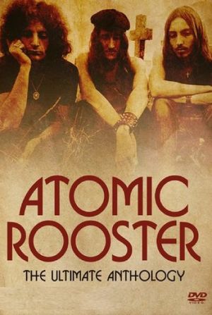 Atomic Rooster: The Ultimate Anthology's poster