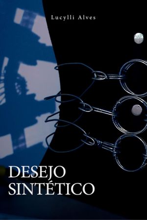 Desejo Sintético's poster