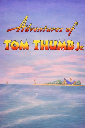 Adventures of Tom Thumb Jr.'s poster image