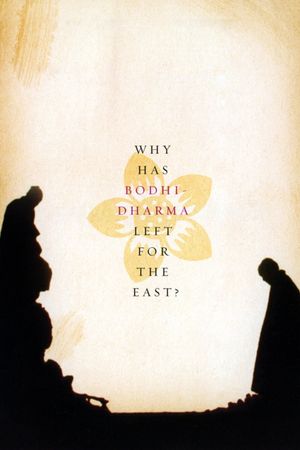 Why Has Bodhi-Dharma Left for the East?'s poster