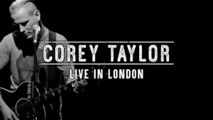 Corey Taylor - Live in London's poster