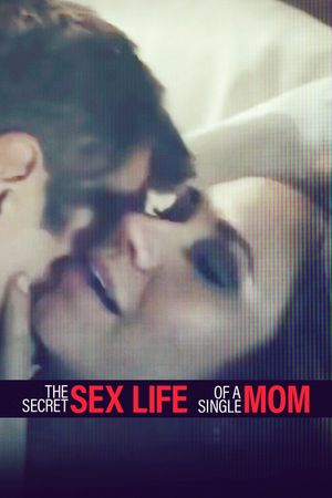 The Secret Sex Life of a Single Mom's poster