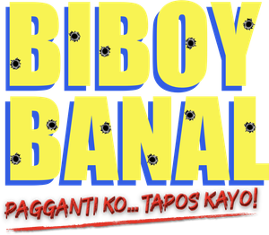 Biboy Banal: Pagganti ko tapos kayo's poster