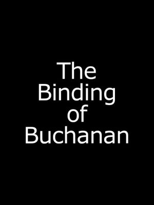 The Binding of Buchanan's poster