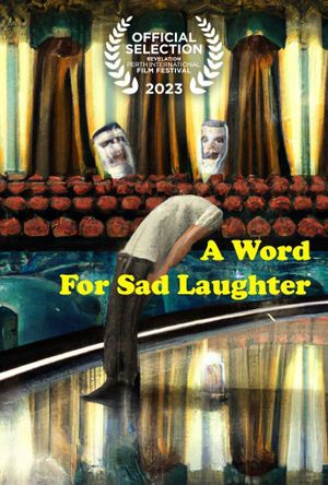 A Word for Sad Laughter's poster image