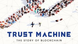 Trust Machine: The Story of Blockchain's poster