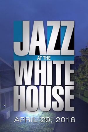 Jazz at the White House's poster