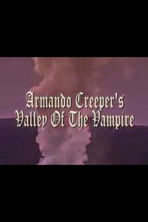 Armando Creeper's Valley of the Vampire's poster