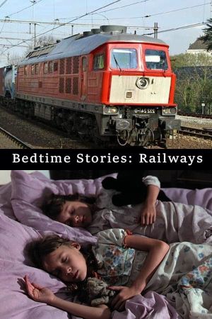 Bedtime Stories: Railways's poster