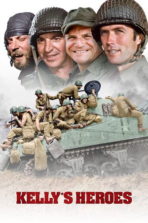 Kelly's Heroes's poster