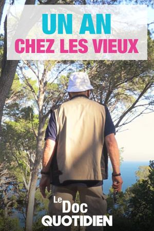 Le doc Quotidien - Un an chez les vieux's poster