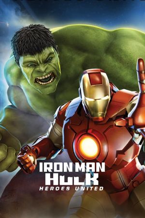 Iron Man & Hulk: Heroes United's poster