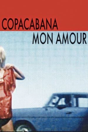 Copacabana Mon Amour's poster