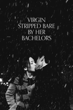 Virgin Stripped Bare by Her Bachelors's poster