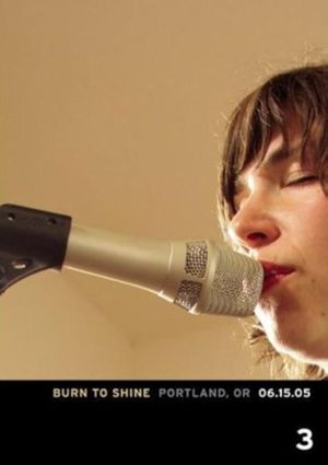 Burn To Shine - Vol. 3: Portland, OR 06.15.05's poster