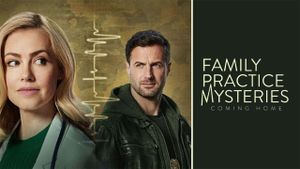 Family Practice Mysteries: Coming Home's poster