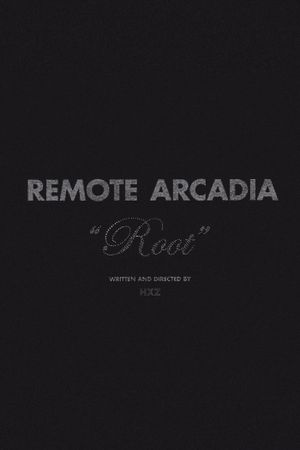 Remote Arcadia: Root's poster