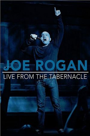 Joe Rogan: Live from the Tabernacle's poster image