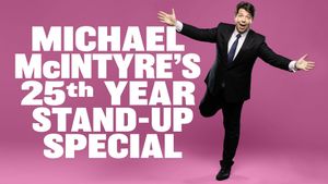 Michael McIntyre's 25th Year Stand-Up Special's poster
