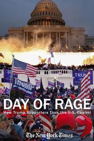 Day of Rage: How Trump Supporters Took the U.S. Capitol's poster image