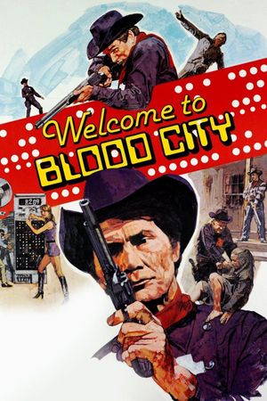 Welcome to Blood City's poster