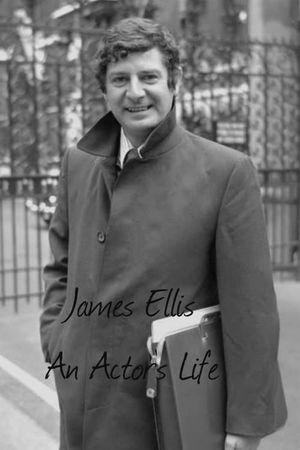 James Ellis: An Actor's Life's poster image