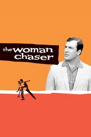 The Woman Chaser's poster